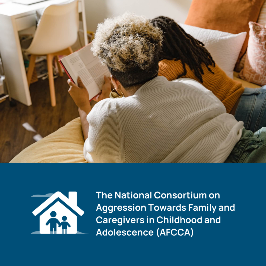 The National Consortium on Aggression Towards Family and Caregivers in Childhood and Adolescence (AFCCA)