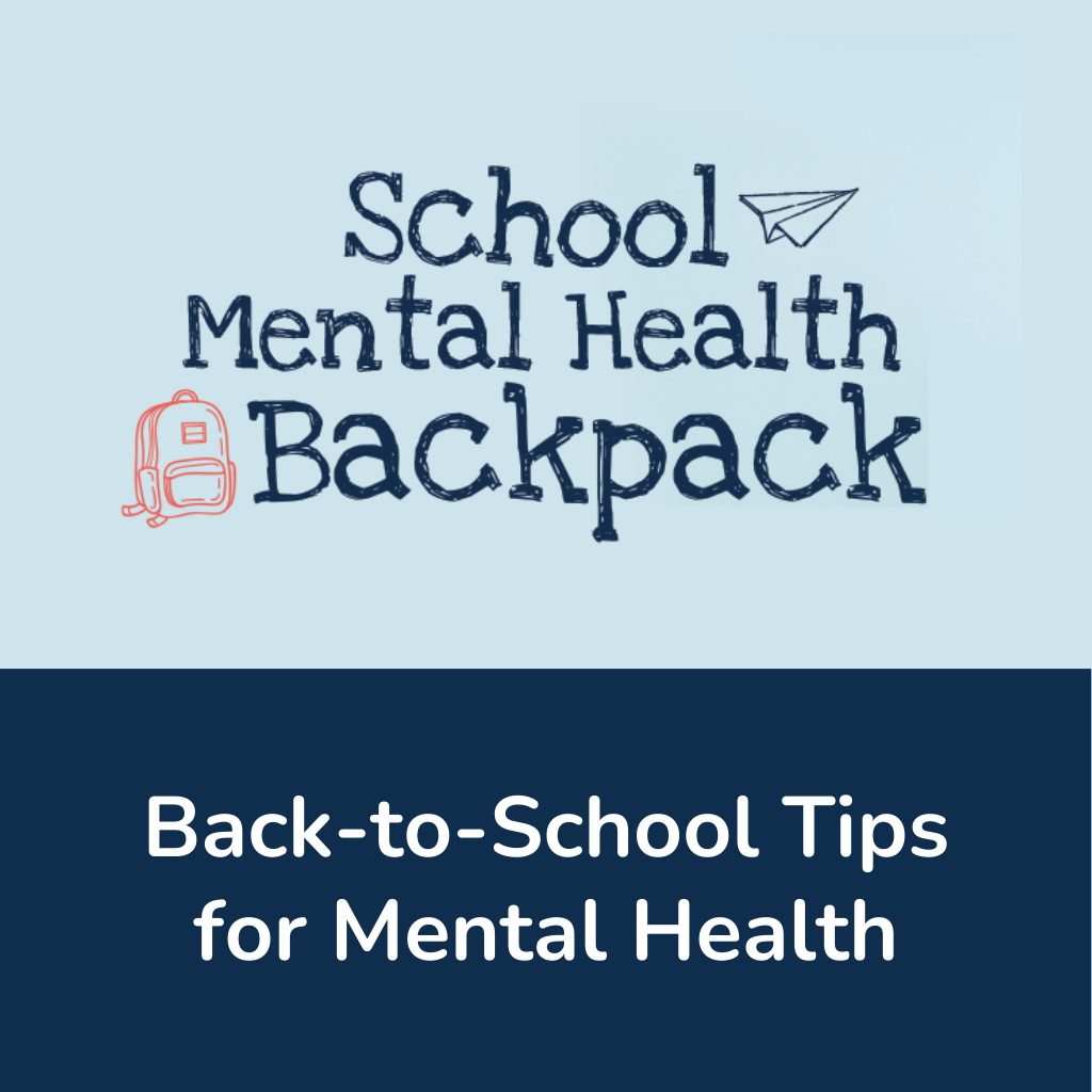 School Mental Health Backpack: Back-to-School Tips for Mental Health