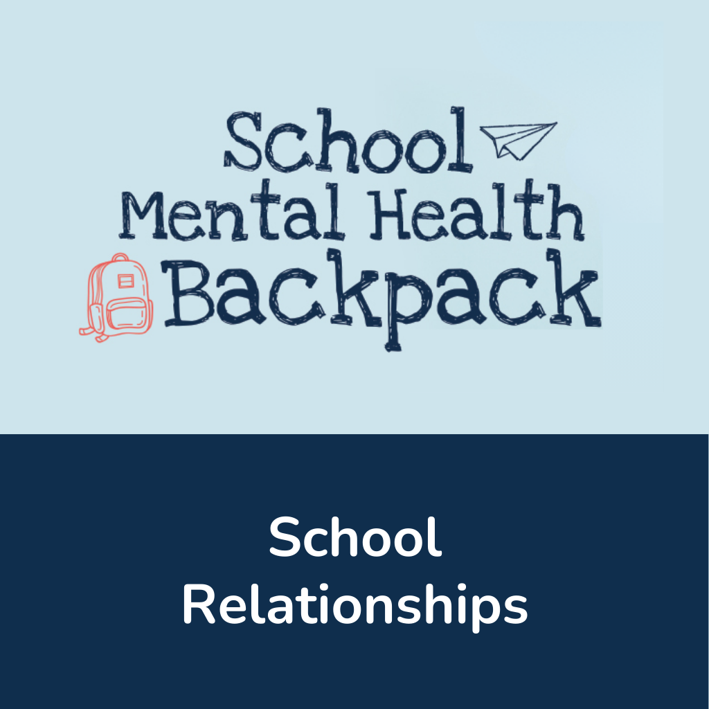 School Mental Health Backpack: School Relationships